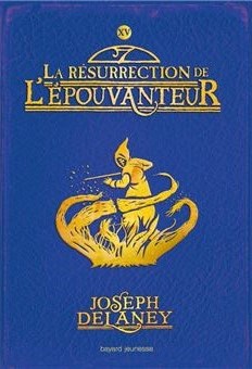 Tome 15: La Résurrection de l'épouvanteur