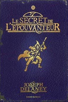 Tome 3: Le Secret de l'épouvanteur