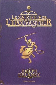 Tome 6: Le Sacrifice de l'épouvanteur