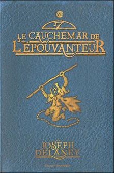 Tome 7: Le Cauchemar de l'épouvanteur